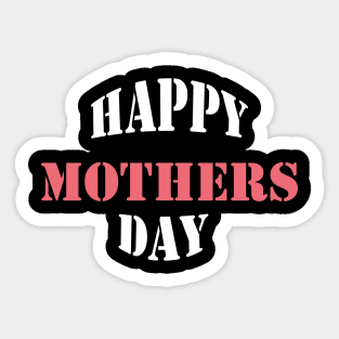 Happy Mothers Day Tshirts 2022 Sticker